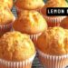 Lemon Yogurt Muffins: Simple Recipe with a Wonderful Flavor